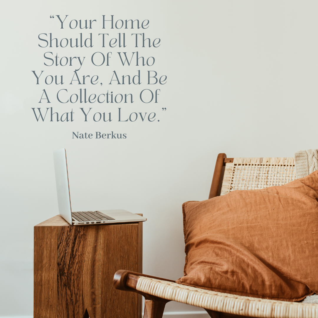 Your Home is a Reflection of You